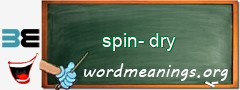 WordMeaning blackboard for spin-dry
